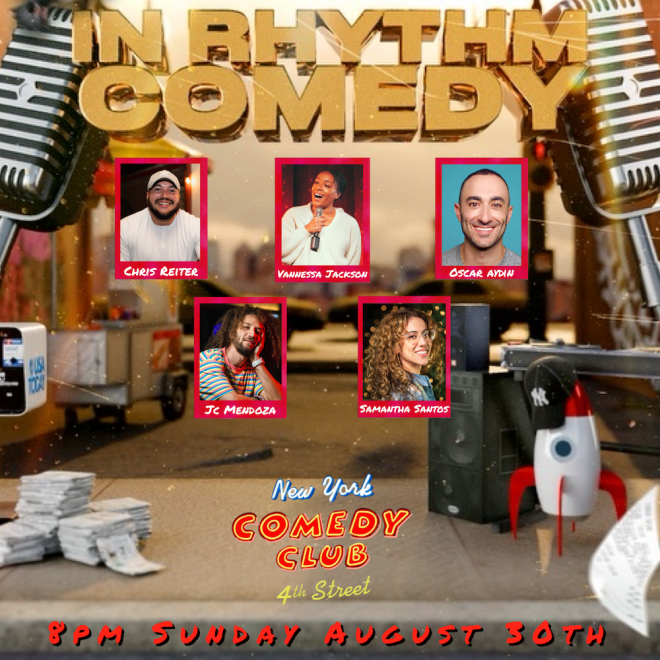 In Rhythm Comedy ft: Oscar Aydin, Vannessa Jackson, JC Mendoza, Chris Reiter, Samantha Santos