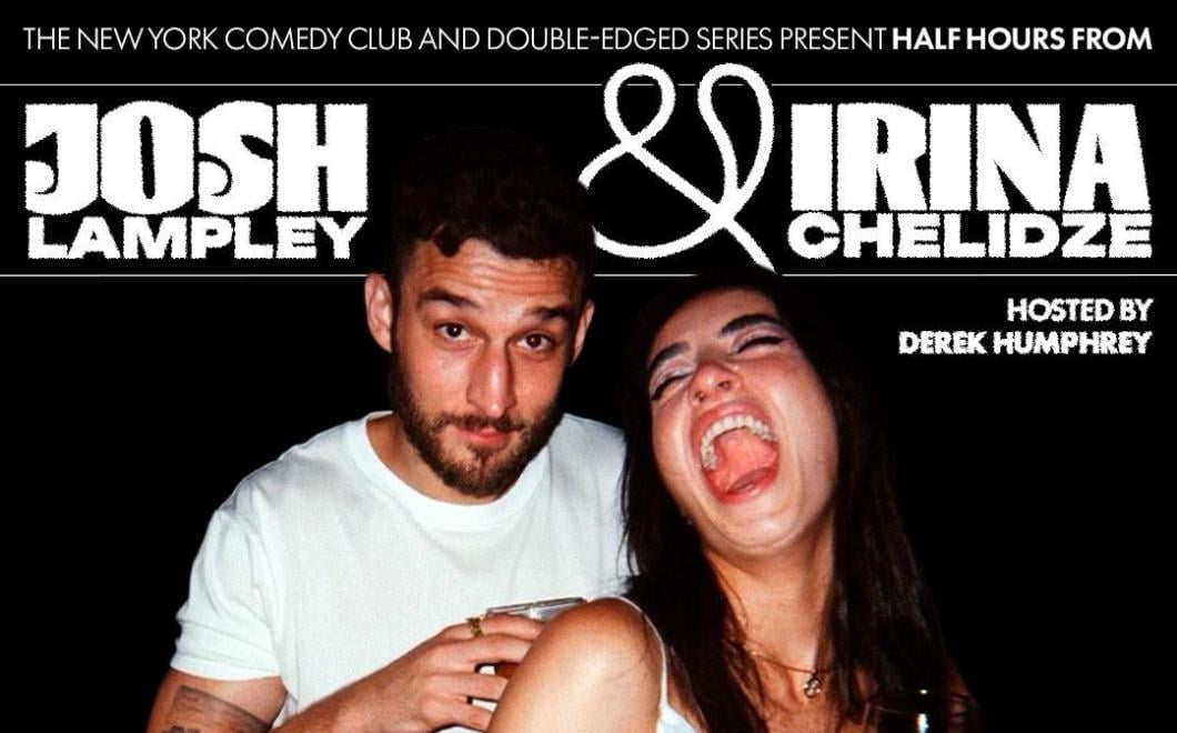 Double Edged Co-Headlining Series ft. Irina Chelidze & Joshua Lampley